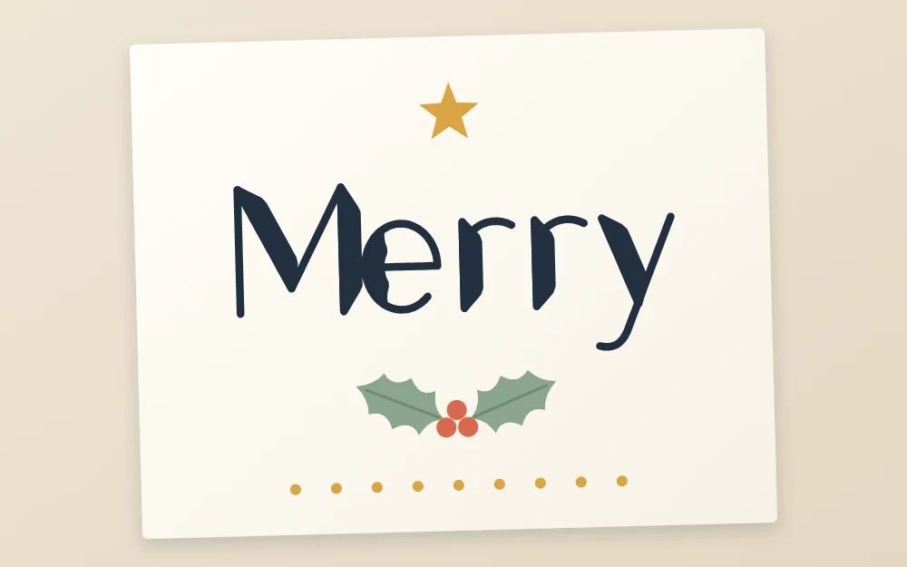 A card front with the word Merry in filled faux calligraphy and simple decorations: a small star, two holly leaves with berries and a row of dots