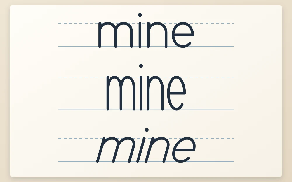 The word mine drawn three times in a column: normal proportions, tall and narrow letters, and slanted letters