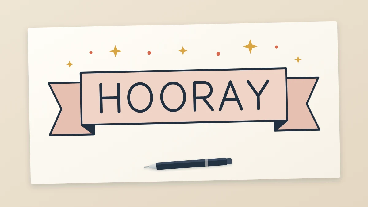 A wide blush pink ribbon banner with folded, notched ends and the word hooray inside in even-line capitals