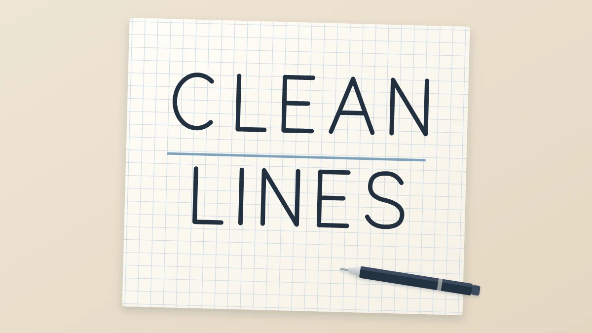 The words CLEAN LINES in plain even-line capitals with wide spacing on two lines of graph paper, beside a fineliner pen